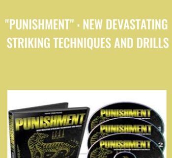 “PUNISHMENT” : New Devastating Striking Techniques And Drills