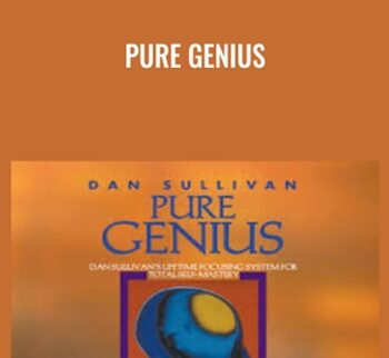 Pure Genius - Lifetime Focusing System for Total Self-Mastery - Dan Sullivan