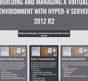 Building And Managing A Virtual Environment With Hyper-V Server 2012 R2 – Packt Publishing