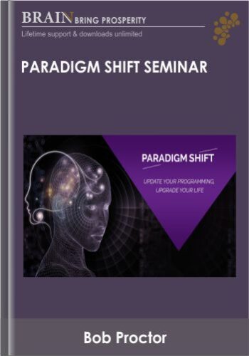 Paradigm Shift Seminar – Bob Proctor