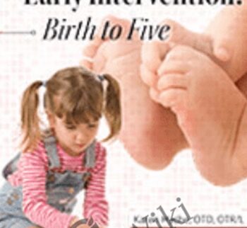 Part 1: Sensory Modulation in Early Intervention: Birth to Five - Karen Lea Hyche