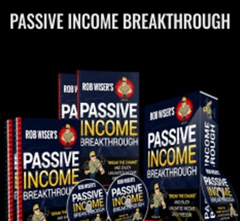 Passive Income Breakthrough – Rob Wiser
