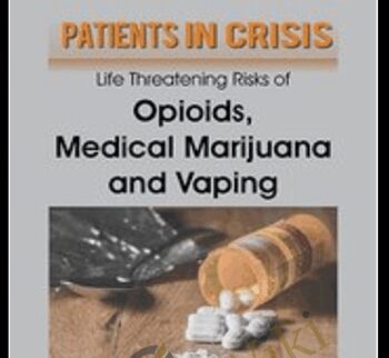 Patients in Crisis: Life Threatening Risks of Opioids, Medical Marijuana, Vaping - Maria Broadstreet