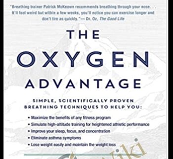 The Oxygen Advantage The Simple Scientifically Proven Breathing Techniques for a Healthier Slimmer Faster and Fitter You - Patrick McKeown