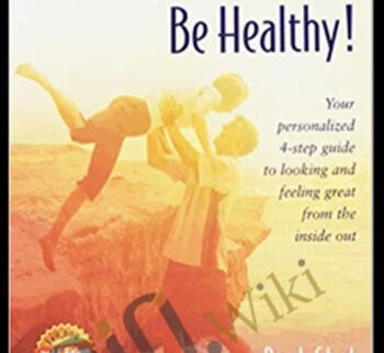How to Eat, Move and Be Healthy - Paul Chek