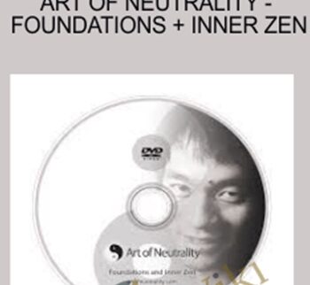 Art Of Neutrality – Foundations + Inner Zen – Paul Wong