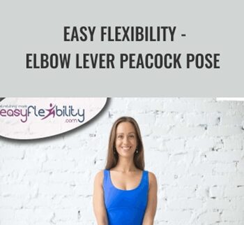 Elbow Lever Peacock Pose - Easy Flexibility - Paul Zaichik