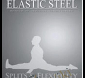 Everything You Ever Wanted To Know About Splits and Flexibility - Paul Zaichik