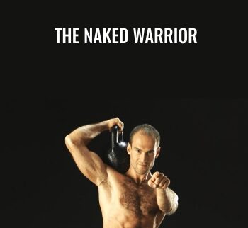 The Naked Warrior – Pavel Tsatsouline