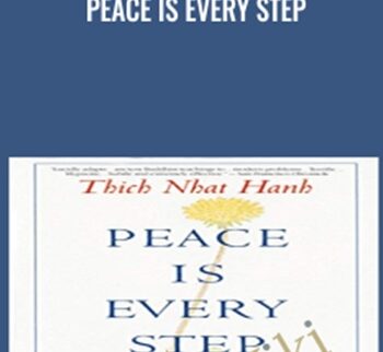 Peace Is Every Step - Thich Nhat Hanh