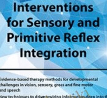 Pediatric Neuroplasticity Interventions for Sensory and Primitive Reflex Integration - April Christopherson