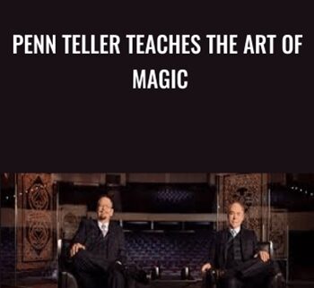 Penn Teller Teaches The Art of Magic - Penn & Teller