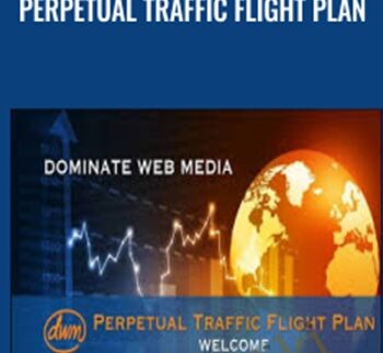 Perpetual Traffic Flight Plan – Dominate Web Media University