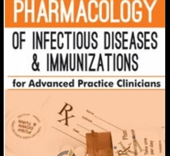 Pharmacology of Infectious Diseases & Immunizations for Advanced Practice Clinicians -  Jason Cota