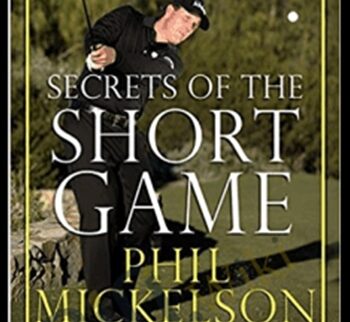 Secrets of the Short Game - Phil Midcefson