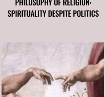 Philosophy Of Religion: Spirituality Despite Politics – Alex Genadinik