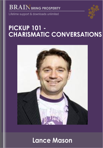 Pickup 101 – Charismatic Conversations – Lance Mason