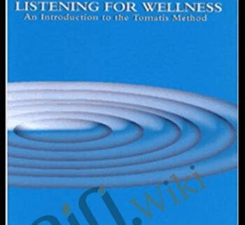 Listening for Wellness - An Introduction to the Tomatis Method - Pierre Sollier