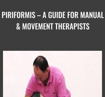 Piriformis – A Guide for Manual & Movement Therapists - Joseph Muscolino