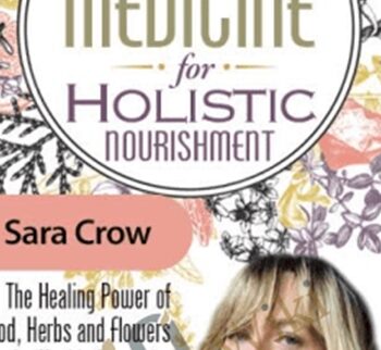 Plant Medicine for Holistic Nourishment - Sara Crow