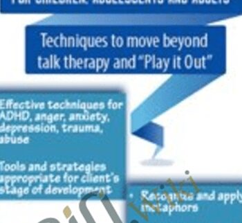 Play Therapy for Children, Adolescents and Adults: Techniques to move beyond talk therapy and "Play It Out" - Cathy Bissett