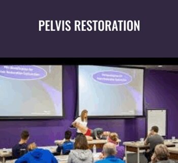 Pelvis Restoration 2017  - Postural Restoration Institute