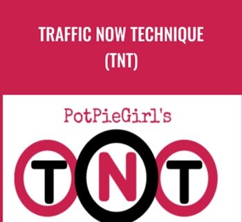 Traffic Now Technique (TNT) - PotPieGirl