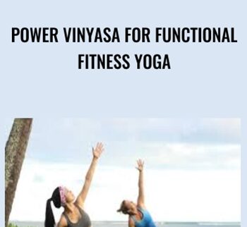 Power Vinyasa for Functional Fitness Yoga - Robert Sherman