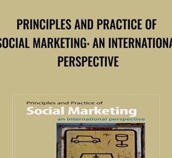 Principles and Practice of Social Marketing: An International Perspective - Rob Donovan