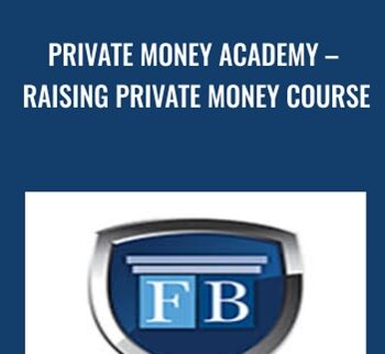 Private Money Academy – Raising Private Money Course - Fortune Builders