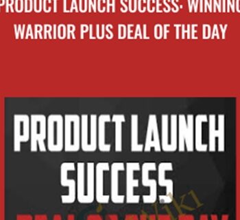 Product Launch Success: Winning Warrior Plus Deal Of The Day – John Shea