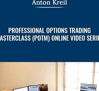 Professional Options Trading Masterclass (POTM) Online Video Series – Anton Kreil