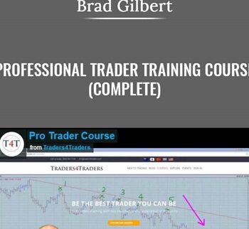 Professional Trader Training Course (Complete) - Brad Gilbert
