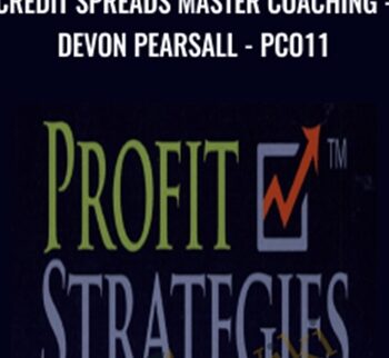 Credit Spreads Master Coaching - Devon Pearsall - PCO11- Profit Strategies