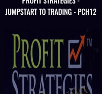Profit Strategies - Jumpstart to Trading - PCH12 - Jay Harris