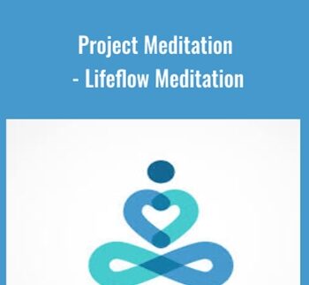 Project Meditation – Lifeflow Meditation