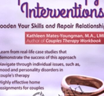 Proven Couples Therapy Interventions: Broaden Your Skills and Repair Relationships - Kathleen Mates-Youngman