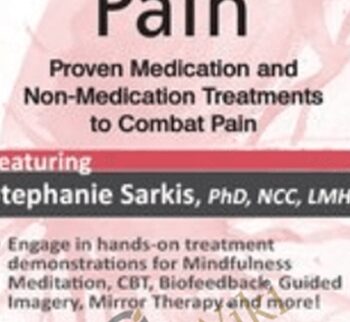 Chronic Pain: Proven Medication and Non-Medication Treatments to Combat Pain - Stephanie Moulton Sarkis
