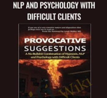 Provocative Suggestions: A No Bullshit Combination of Hypnosis, NLP and Psychology with Difficult Clients – Jørgen Rasmussen