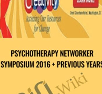 Psychotherapy Networker Symposium 2016 + Previous Years - Playback Now