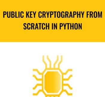 Public Key Cryptography From Scratch In Python
