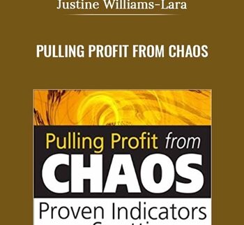 Pulling Profit from Chaos - Justine Williams-lara