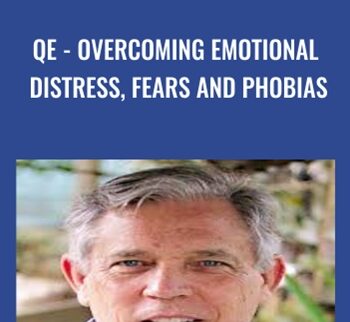 QE - Overcoming Emotional Distress, Fears and Phobias- Frank Kinslow