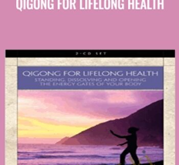 Qigong for Lifelong Health - Bruce Kumar Frantzis
