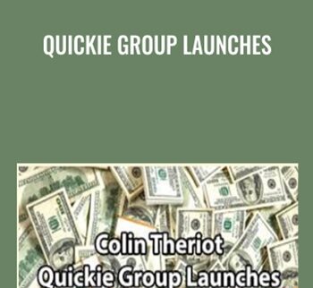 Quickie Group Launches - Colin Theriot