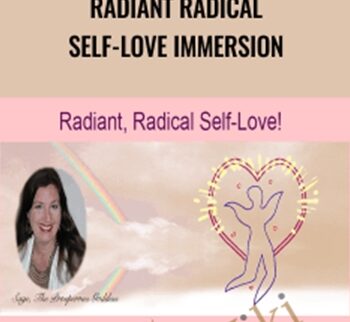 Radiant Radical Self-Love Immersion - Sage Taylor Kingsley