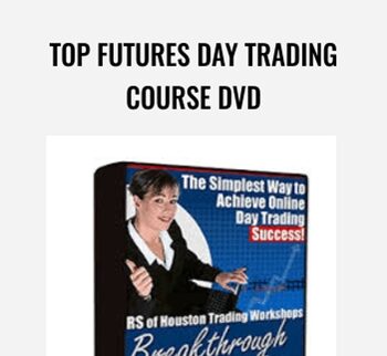 Top Futures Day Trading Course DVD - R.S. of Houston Workshop