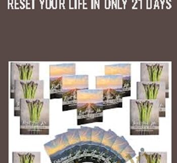 Reset Your Life in Only 21 Days