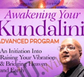 Awakening Your Kundalini Advanced Program – Raja Choudhury