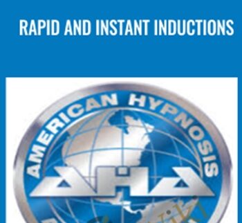 American Hypnosis Association - Rapid and Instant Inductions